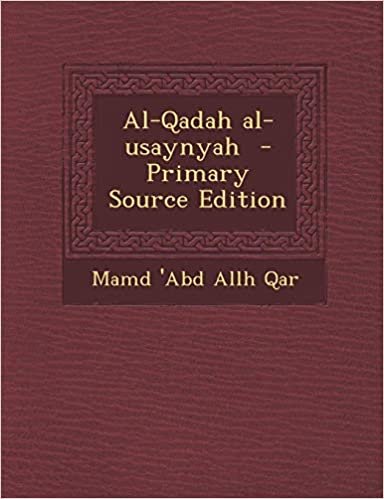 تحميل Al-Qadah Al-Usaynyah - Primary Source Edition