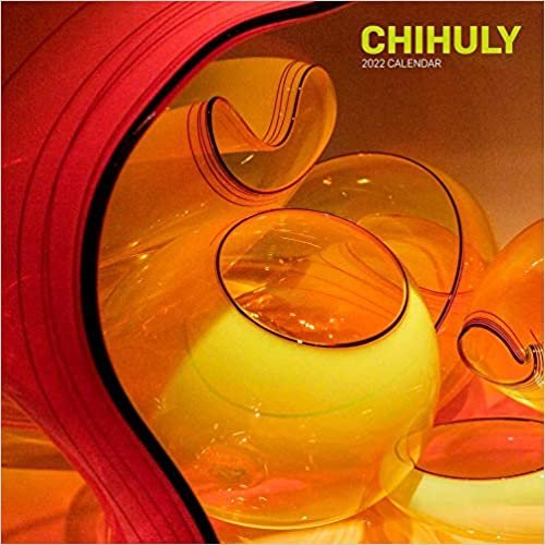 Chihuly 2022 Wall Calendar