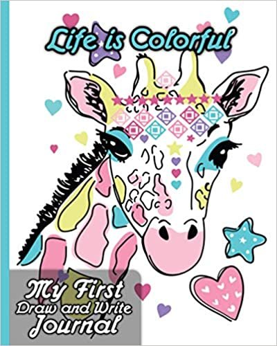 Life Is Colorful | My First Draw and Write Journal: Composition Notebook Primary Journal for Kids and Elementary School Wide Ruled And Drawing Half Blank Story Paper indir