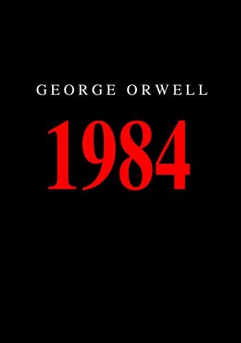 George Orwell: 1984: Vollständige Neuübersetzung von Noah Ritter vom Rande (German Edition)