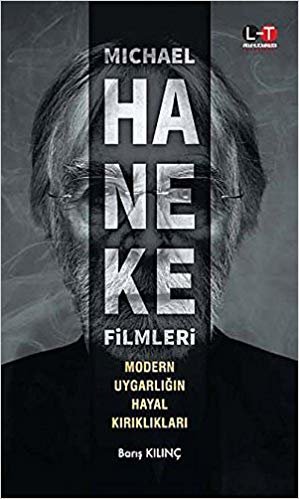 Michael Haneke Filmleri - Modern Uygarlığın Hayal Kırıklıkları indir