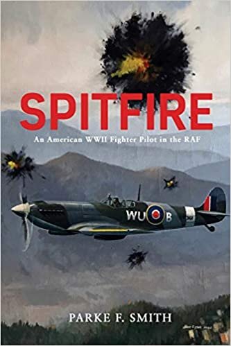 indir Spitfire: An American WWII Fighter Pilot in the RAF