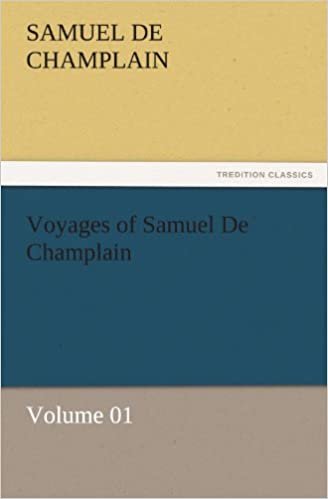 تحميل Voyages of Samuel de Champlain - Volume 01