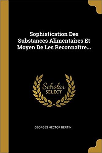 تحميل Sophistication Des Substances Alimentaires Et Moyen De Les Reconna tre...