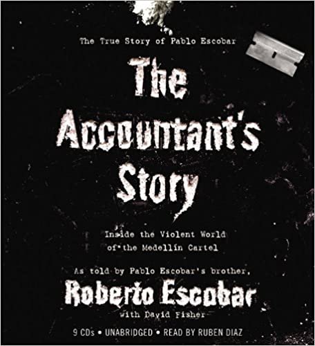 ダウンロード  The Accountant's Story: Inside the Violent World of the Medellín Cartel 本