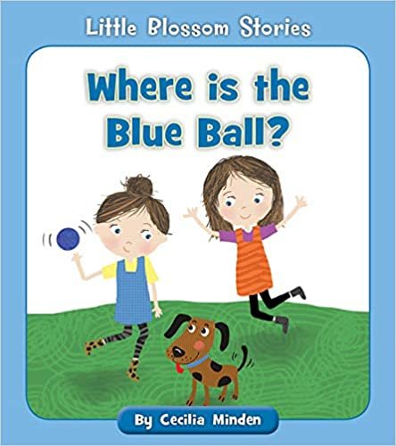 indir Where Is the Blue Ball? (Little Blossom Stories)