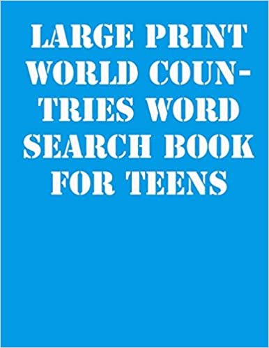 Large print World Countries Word Search Book for Teens: large print puzzle book.8,5x11, matte cover,41 Activity Puzzle Book with solution