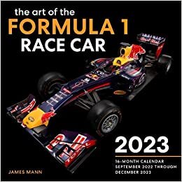 ダウンロード  The Art of the Formula 1 Race Car 2023: 16-Month Calendar - September 2022 through December 2023 本