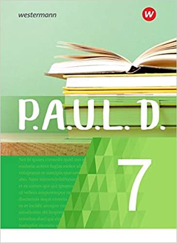P.A.U.L. D. (Paul) 7. Schülerbuch. Für Gymnasien und Gesamtschulen - Neubearbeitung: Persönliches Arbeits- und Lesebuch Deutsch indir