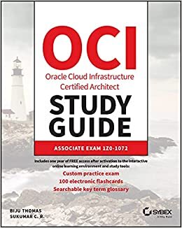 ダウンロード  Oracle Cloud Infrastructure Architect Associate Study Guide: Exam 1Z0-1072 本
