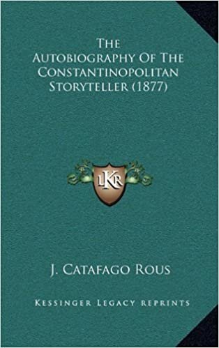 اقرأ The Autobiography of the Constantinopolitan Storyteller (1877) الكتاب الاليكتروني 