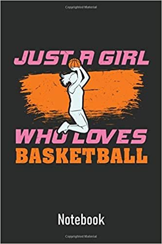 indir Just A Girl Who Loves Basketball: Ruled Notebook Journal I Cute B-Ball Player Gift