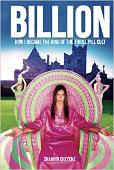 اقرأ Billion: How I Became King Of The Thrill Pill Cult الكتاب الاليكتروني 