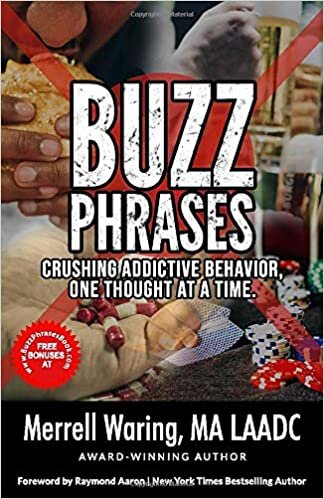 اقرأ Buzz Phrases: Crushing Addictive Behavior, One Thought at a Time الكتاب الاليكتروني 