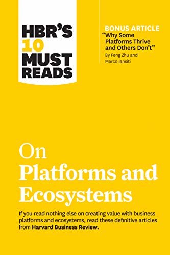 ダウンロード  HBR's 10 Must Reads on Platforms and Ecosystems (with bonus article by "Why Some Platforms Thrive and Others Don't" By Feng Zhu and Marco Iansiti) (English Edition) 本