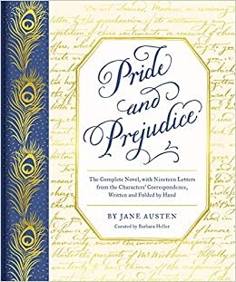 The Letters of Pride and Prejudice: The Complete Novel, with Nineteen Letters from the Characters' Correspondence, Written and Folded by Hand indir