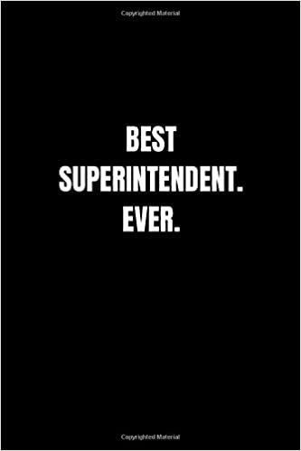 Best Superintendent. Ever.: Lined Notebook, Journal, Diary (110 Pages, 6 x 9) Gift Idea indir