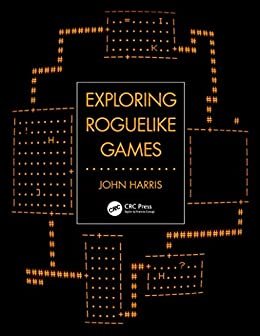 ダウンロード  Exploring Roguelike Games (English Edition) 本
