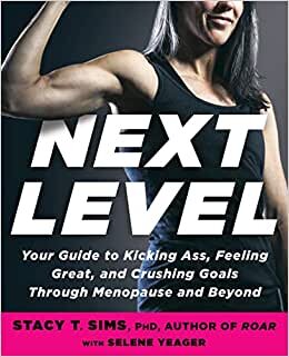 اقرأ Next Level: Your Guide to Kicking Ass, Feeling Great, and Crushing Goals Through Menopause and Beyond الكتاب الاليكتروني 