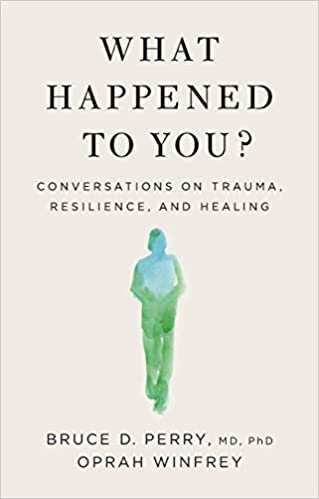  بدون تسجيل ليقرأ What Happened to You?: Conversations on Trauma, Resilience, and Healing