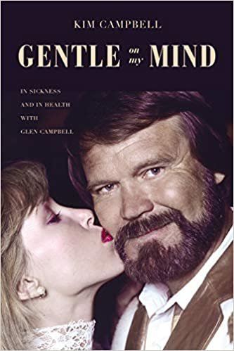 ダウンロード  Gentle on My Mind: In Sickness and in Health With Glen Campbell 本