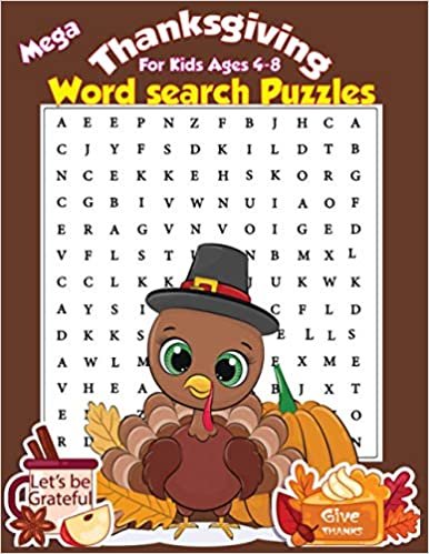 Mega Thanksgiving Word Search Puzzles For Kids Ages 4-8: Let your children learn about English words with this Activity Book for Kids.