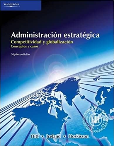 Administración Estratégica: Competitividad y Globalización Conceptos y Casos indir