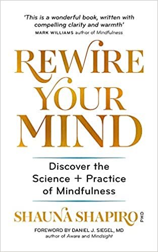 اقرأ Rewire Your Mind: Discover the science and practice of mindfulness الكتاب الاليكتروني 