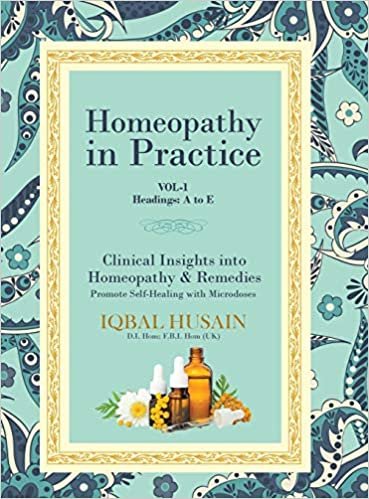 تحميل Homeopathy in Practice: Clinical Insights into Homeopathy and Remedies (Vol 1)