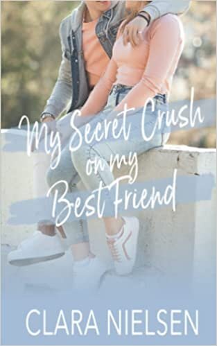 تحميل My Secret Crush On My Best Friend: A YA Sweet Romance