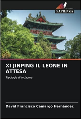 اقرأ XI JINPING IL LEONE IN ATTESA: Tipologie di indagine الكتاب الاليكتروني 