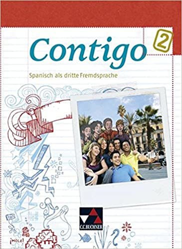 indir Contigo B 2: Spanisch als dritte Fremdsprache. Unterrichtswerk für Spanisch in 3 Bänden