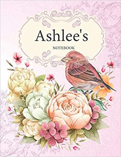 Ashlee's Notebook: Premium Personalized Ruled Notebooks Journals for Women and Teen Girls