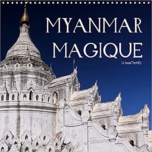 Myanmar magique 2019: Myanmar seduit, surprend et enchante par la singularite de ses sites et attractions touristiques.: Myanmar séduit, surprend et ... mensuel, 14 Pages ) (Calvendo Places) indir