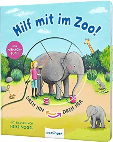 تحميل Dreh hin - Dreh her: Hilf mit im Zoo!: Mitmach-Pappebuch mit Verwandlungsseiten