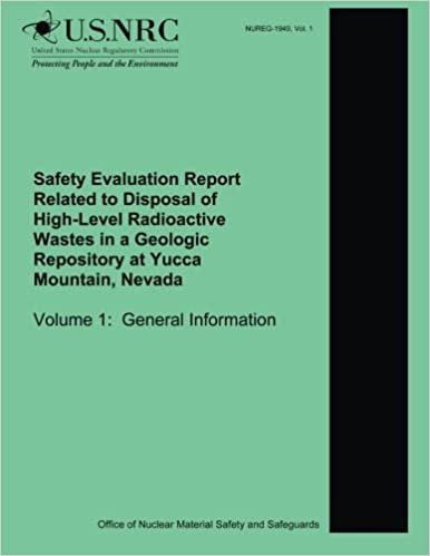 Safety Evaluation Report Related to Disposal of High-Level Radioactive Wastes in a Geologic Repository at Yucca Mountain, Nevada Volume 1: General Information indir