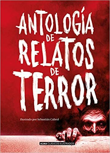 Antología de Relatos de Terror (Clásicos Ilustrados)