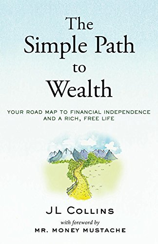 ダウンロード  The Simple Path to Wealth: Your road map to financial independence and a rich, free life (English Edition) 本
