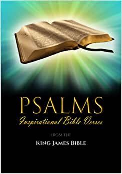 Psalms Inspirational Bible Verses: From the King James Bible