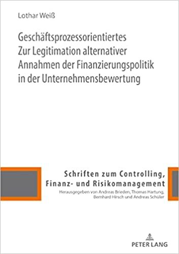 اقرأ Zur Legitimation Alternativer Annahmen Der Finanzierungspolitik in Der Unternehmensbewertung الكتاب الاليكتروني 