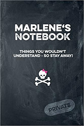 indir Marlene&#39;s Notebook Things You Wouldn&#39;t Understand So Stay Away! Private: Lined Journal / Diary with funny cover 6x9 108 pages