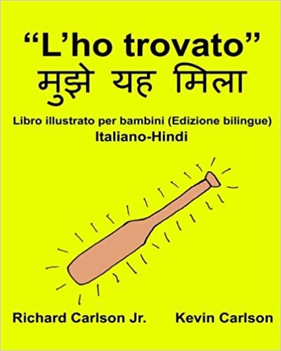 indir “L’ho trovato” : Libro illustrato per bambini Italiano-Hindi (Edizione bilingue) (FreeBilingualBooks.com)
