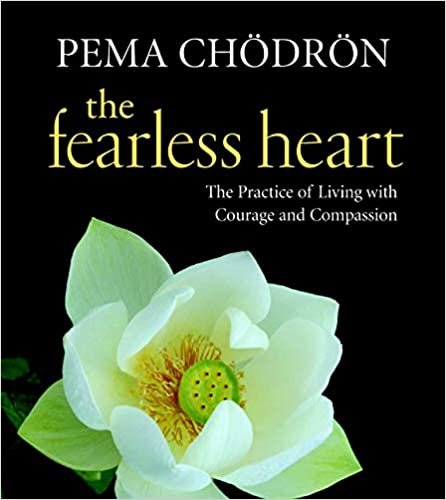 ダウンロード  The Fearless Heart: The Practice of Living with Courage and Compassion 本