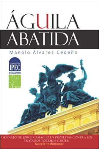 اقرأ Águila abatida: Asesinato de Jorge Camacho (Spanish Edition) الكتاب الاليكتروني 