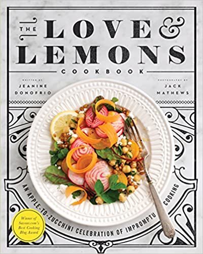 ダウンロード  The Love and Lemons Cookbook: An Apple-to-Zucchini Celebration of Impromptu Cooking 本