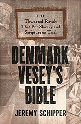 ダウンロード  Denmark Vesey's Bible: The Thwarted Revolt That Put Slavery and Scripture on Trial 本
