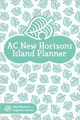 AC New Horizons Island Planner: 150 Page 6x9 inch Dot Grid Journal / Notebook for Planning and Keeping Track of All Your Island Paradise Activities!