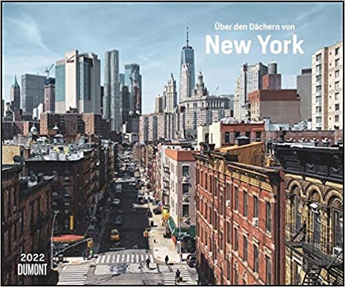 Ueber den Daechern von New York 2022 - Staedte-Reise-Kalender - Querformat 58,4 x 48,5 cm - Spiralbindung