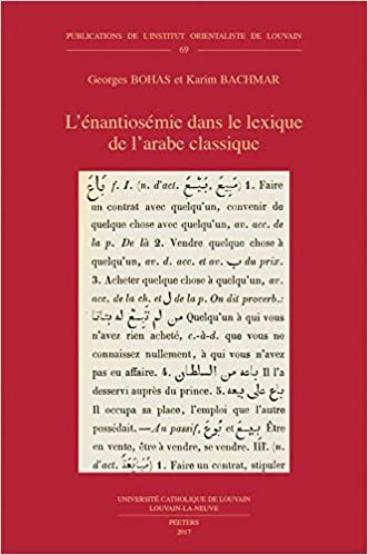 L'Enantiosemie Dans Le Lexique de l'Arabe Classique (Publications de L'Institut Orientaliste de Louvain)