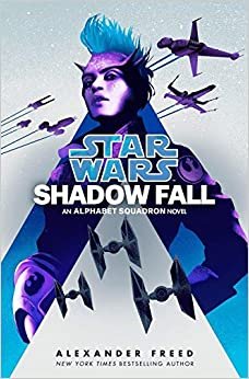 ダウンロード  Shadow Fall (Star Wars): An Alphabet Squadron Novel (Star Wars: Alphabet Squadron) 本